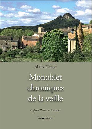 Monoblet chroniques de la veille, Alain Cazuc